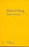 Silvio D'Arzo - Maison des autres - Suivi de Un moment comme ça.