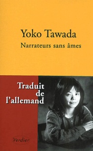 Yoko Tawada - Narrateurs Sans Ames.