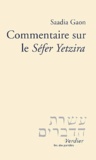 Saadia Gaon - Commentaire Sur Le Sefer Yetzira.