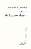  Alexandre d'Aphrodise - Traité de la Providence - Edition bilingue français-arabe.