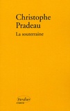 Christophe Pradeau - La souterraine.