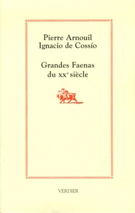 Pierre Arnouil et Ignacio de Cossio - Grandes Faenas du XXe siècle.