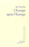 Jan Patocka - L'Europe après l'Europe.