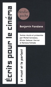 Benjamin Fondane - Ecrits pour le cinéma - Le muet et le parlant.