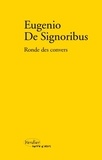 Eugenio De Signoribus - Rondes des convers - 1999-2004.