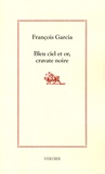 François Garcia - Bleu ciel et or, cravate noire.
