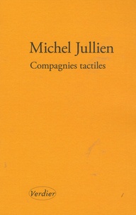 Michel Jullien - Compagnies tactiles.