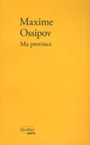 Maxime Ossipov - Ma province.