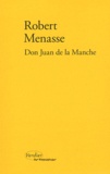 Robert Menasse - Don Juan de la Manche - Ou L'éducation au désir.