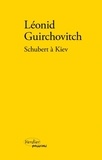 Léonid Guirchovitch - Schubert à Kiev.