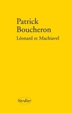 Patrick Boucheron - Léonard et Machiavel.