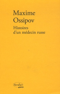 Maxime Ossipov - Histoires d'un médecin russe.