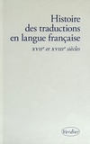 Yves Chevrel et Annie Cointre - Histoire des traductions en langue française - XVIIe et XVIIIe siècles, 1615-1815.