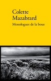 Colette Mazabrard - Monologues de la boue.