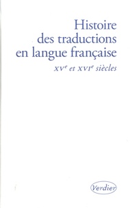 Véronique Duché - Histoire des traductions en langue française - XV-XVIe siècles.