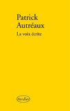 Patrick Autréaux - La voix écrite.