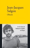 Jean-Jacques Salgon - Obock - Rimbaud et Soleillet en Afrique.