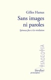 Gilles Hanus - Sans images ni paroles - Spinoza face à la révélation.