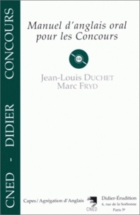 Marc Fryd et Jean-Louis Duchet - MANUEL D'ANGLAIS ORAL POUR LES CONCOURS. - Avec 1 cd.