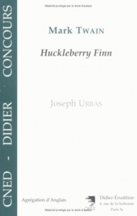 Joseph Urbas - "Adventures of Huckleberry Finn" by Mark Twain (S.L. Clemens).