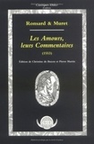 Pierre de Ronsard et  Muret - Les Amours, Leurs Commentaires. Texte De 1553.