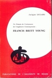 Jacques Leclaire - Francis Brett Young : un témoin de l'avènement de l'Angleterre contemporaine - L'homme et l'oeuvre (1884-1954).
