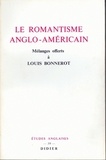 Louis Bonnerot - Le Romantisme anglo-américain.