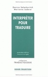 Danica Seleskovitch et Marianne Lederer - Interpreter Pour Traduire. 4eme Edition.
