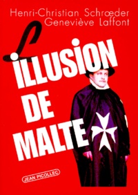 Henri-Christian Schroeder et Geneviève Laffont - L'illusion de Malte.