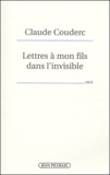 Claude Couderc - Lettres à mon fils dans l'invisible.