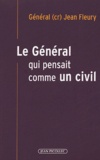 Jean Fleury - Le général qui pensait comme un civil.