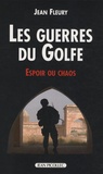 Jean Fleury - Guerres d'Irak - Espoir ou chaos.
