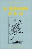Jean-Jacques Lecercle - Le dictionnaire et le cri.