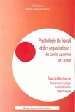 Annick Durand-Delvigne et Caroline Desombre - Psychologie du travail et des organisations : des savoirs au service de l'action.
