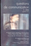 Jacques Walter - Questions de communication N° 5/2004 : Psychologie sociale, traitements et effets des médias.