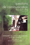 Béatrice Fleury-Vilatte et Jacques Walter - Questions de communication Actes N° 2/2004 : Enseignement du cinéma et de l'audiovisuel - Etat des lieux et perspectives.