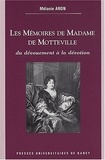 Mélanie Aron - Les mémoires de Madame de Motteville - Du dévouement à la dévotion.