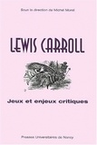 Michel Morel - Lewis Carroll. Jeux Et Enjeux Critiques.