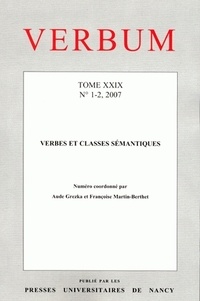 Aude Grezka et Françoise Martin-Berthet - Verbum Tome 29, n° 1-2, 200 : Verbes et classes sémantiques.