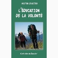 Gaston Courtois - L'éducation de la volonté.
