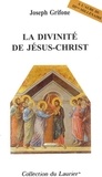 Joseph Grifone - La divinité de Jésus-Christ.