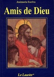 Josémaria Escriva de Balaguer - Amis de Dieu - Homélies.
