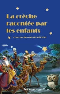  Le Laurier - La crèche racontée par les enfants - Concours du conte de Noël 2021.