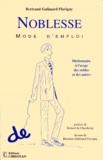 Bertrand Galimard Flavigny - Noblesse - Mode d'emploi.