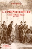 Gilbert Maurey - La Commune et l'officier - Louis-Nathaniel Rossel.
