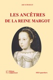 Joël Aubailly - Les ancêtres de la Reine Margot.