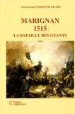 Jean-Christophe Parisot de Bayard - Marignan 1515 - La bataille des géants.