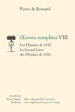 Pierre de Ronsard - Oeuvres complètes - Tome 8, Les Hymnes de 1555 ; Le second livre des Hymnes de 1556.
