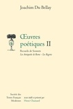 Joachim Du Bellay - Oeuvres poétiques - Tome 2, Recueils de sonnets : Les Antiquités de Rome ; Les Regrets.