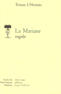  Tristan L'Hermite - La Mariane.